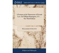 William Hunting A Sermon on the Dimensions of Eternal Love. B (Copertina rigida)