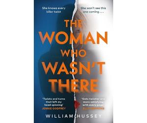 William Hussey The Woman Who Wasn't There (Copertina rigida)