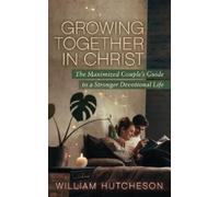 William Hutcheson Growing Together in Christ (Tascabile)