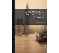 William Hutton A Journey From Birmingham to London (Tascabile)