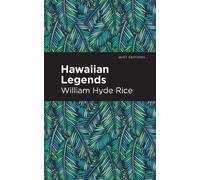 William Hyde Rice Hawaiian Legends (Tascabile) Mint Editions (Voices From API)