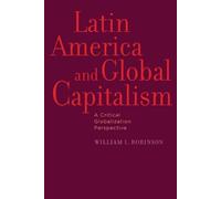 William I. Robinson Latin America and Global Capitalism (Tascabile)