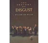William Ian Miller The Anatomy of Disgust (Tascabile)
