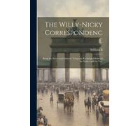 William II The Willy-Nicky Correspondence (Copertina rigida)