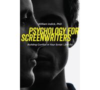William Indick Psychology for Screenwriters (Tascabile)