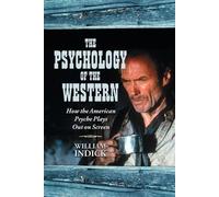 William Indick The Psychology of the Western (Tascabile)