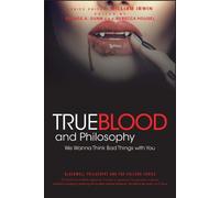 William Irwin Rebecca Housel George A. Dun True Blood and Philosoph (Tascabile)