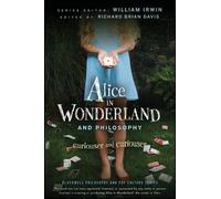 William Irwin Richard Brian Davis Alice in Wonderland and Philosophy (Tascabile)
