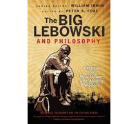 William Irwin The Big Lebowski and Philosophy (Tascabile)
