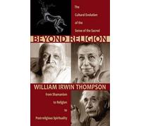 William Irwin Thompson Beyond Religion (Tascabile)