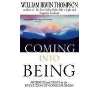 William Irwin Thompson Coming Into Being (Tascabile)