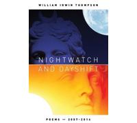 William Irwin Thompson Nightwatch and Dayshift (Tascabile)