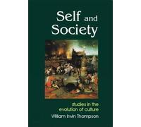 William Irwin Thompson Self and Society (Tascabile)