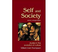 William Irwin Thompson Self and Society (Tascabile) Societas