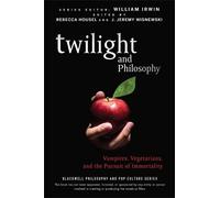 William Irwin Twilight and Philosophy (Tascabile)