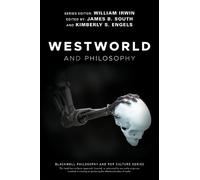 William Irwin Westworld and Philosophy (Tascabile)