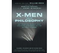 William Irwin X-Men and Philosophy (Tascabile)