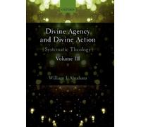 William J. Abraha Divine Agency and Divine Action, Volume II (Copertina rigida)
