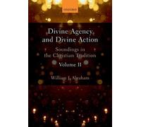 William J. Abraham Divine Agency and Divine Action, Volume II (Copertina rigida)
