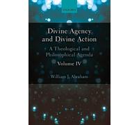 William J. Abraham Divine Agency and Divine Action, Volume IV (Copertina rigida)