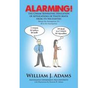 William J Adams Alarming the Chasm Separating Education of Applicat (Tascabile)
