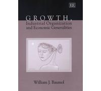 William J. Baum Growth, Industrial Organization and Economic (Copertina rigida)