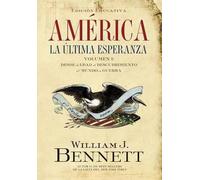 William J. Bennett América: La última esperanza (Tascabile)