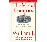 William J Bennett The Moral Compass (Tascabile)