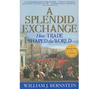 William J Bernstein A Splendid Exchange (Tascabile)