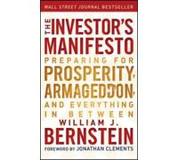 William J. Bernstein – The Investor's Manifesto: Preparing for Prosperity… – Tascabile