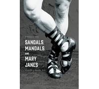 William J Bolen Sandals, Mandals, and Mary Janes (Tascabile)