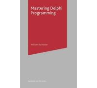 William J Buchanan Mastering Delphi Programming (Tascabile)
