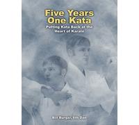 William J. Burgar Five Years One Kata (Tascabile)