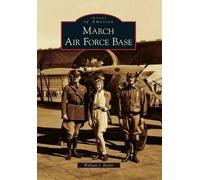 William J. Butler March Air Force Base (Tascabile) Images of America