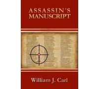 William J Carl Assassin's Manuscript (Tascabile)
