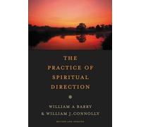 William J. Connolly William A. Bar The Practice of Spiritual Directi (Tascabile)