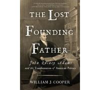 William J. Cooper The Lost Founding Father (Tascabile)