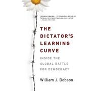 William J. Dobson The Dictator's Learning Curve (Tascabile)