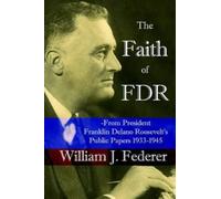William, J Fede The Faith of FDR -From President Franklin D. Rooseve (Tascabile)