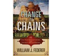 William J Feder Change to Chains-The 6,000 Year Quest for Control -V (Tascabile)