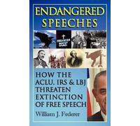 William J Feder Endangered Speeches - How the ACLU, IRS & LBJ Threat (Tascabile)