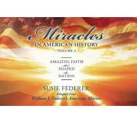 William J Feder Miracles in American History, Volume Two: (Mixed Media Product)