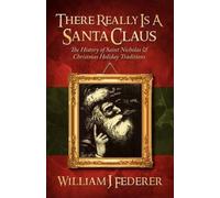 William J Feder There Really is a Santa Claus - History of Saint Nic (Tascabile)