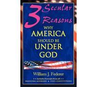 William J Feder Three Secular Reasons Why America Should Be Under G (Tascabile)