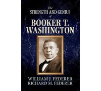 William J Federer Richard M The Strength and Genius of Booker T. Wa (Tascabile)