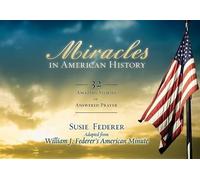 William J Federer Susie Federer Miracles in American History (Tascabile)