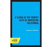 William J. Ferlatt A Flora of the Trinity Alps of Northern Californi (Tascabile)
