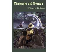 William, J. Gibbons Missionaries and Monsters (Tascabile)