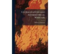 William J Hartman Globalization and Asymmetrical Warfare (Tascabile)
