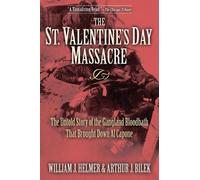 William J. Helmer Arthur J Bil The St. Valentine's Day Massac (Copertina rigida)
